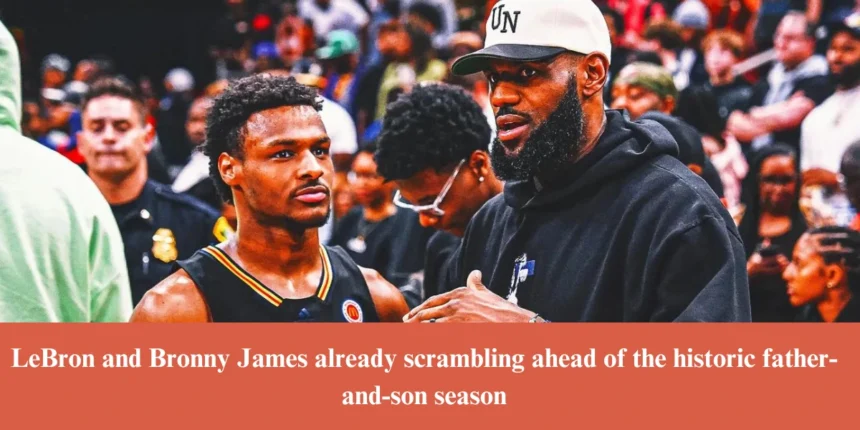 LeBron and Bronny James already scrambling ahead of the historic father-and-son season