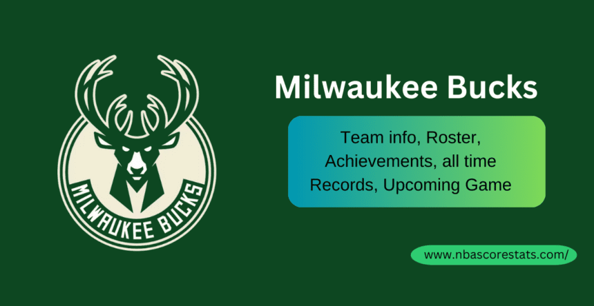 Milwaukee Bucks Team info, Roster, Achievements, all time Records, Upcoming Game