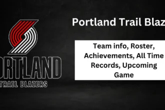 Portland Trail Blazers Team info, Roster, Achievements, All Time Records, Upcoming Game