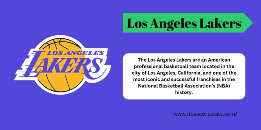 Los Angeles Lakers Team info, Roster, Achievements, All Time Records, Upcoming Game