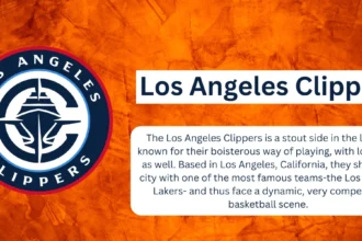 Los Angeles Clippers Team info, Roster, Achievements, All Time Records, Upcoming Game