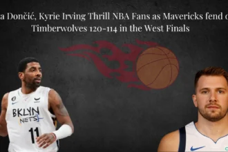 Luka Dončić, Kyrie Irving Thrill NBA Fans as Mavericks fend off Timberwolves 120-114 in the West Finals