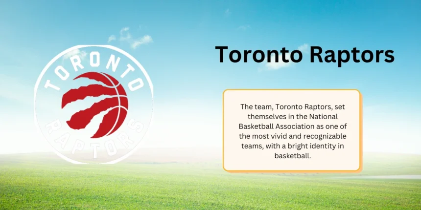 Toronto Raptors Team Info, Upcoming Game,  Roster, All Time Records, and Achievements