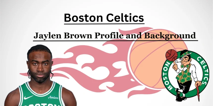 Jaylen Brown Profile: Career Highlights, Stats, Achievements, and Personal Life