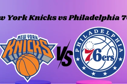 New York Knicks vs Philadelphia 76ers Match Player Stats Recap - May 3, 2024