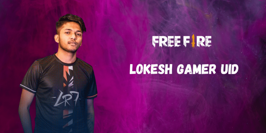 Lokesh Gamer UID: Free Fire ID, Lifetime Stats, Monthly Earnings, Real Name, K/D Ratio